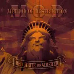 Red, White & Screwed by M.O.D.