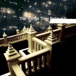 The Things They Believe by Loathe