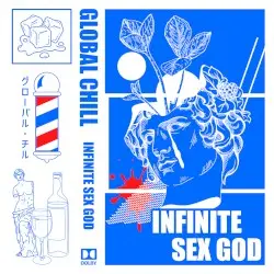INFINITE SEX GOD (BARBER VERSION) by GLOBAL CHILL