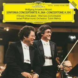 Sinfonia Concertante K. 364 / Concertone K. 190 by Wolfgang Amadeus Mozart; Itzhak Perlman, Pinchas Zukerman, Israel Philharmonic Orchestra, Zubin Mehta