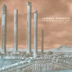 Persepolis + Remixes, Edition 1 by Iannis Xenakis