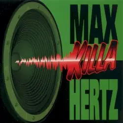 Max Killa Hertz by Bass Mekanik