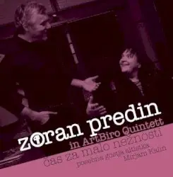 Čas za malo nežnosti by Zoran Predin & ArtBiro Quintett