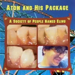 A Society of People Named Elihu by Atom and His Package