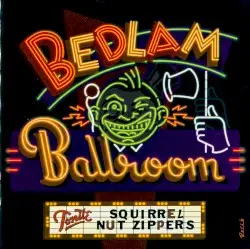 Bedlam Ballroom by Squirrel Nut Zippers