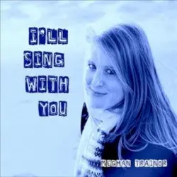 I’ll Sing With You by Meghan Trainor