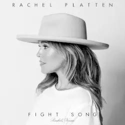Fight Song (Rachel’s Version) by Rachel Platten