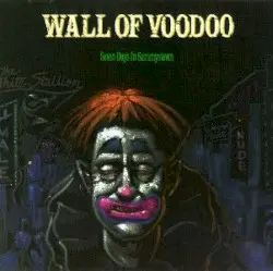 Seven Days in Sammystown by Wall of Voodoo