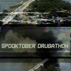 SPOOKTOBER DRUGATHON by †FAHILPSKAḶ[..]ṢÞ[.]WS[..]