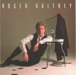 Can’t Wait to See the Movie by Roger Daltrey