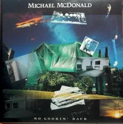No Lookin’ Back by Michael McDonald