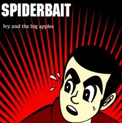 Ivy and the Big Apples by Spiderbait