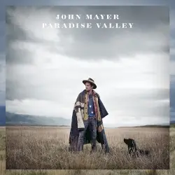 Paradise Valley by John Mayer