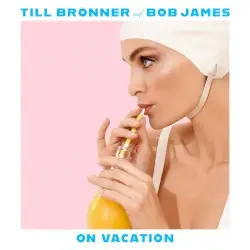 On Vacation by Till Brönner & Bob James