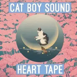 Heart Tape by Cat Boy Sound