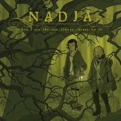 When I See the Sun Always Shines on TV by Nadja