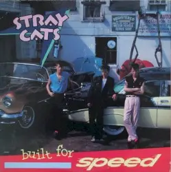 Built for Speed by Stray Cats