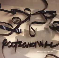 Roots and Wire by Deadbeat