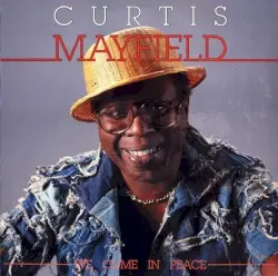 We Come in Peace With a Message of Love by Curtis Mayfield