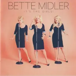 It’s the Girls! by Bette Midler