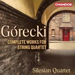 Complete Works for String Quartet by Górecki; Silesian Quartet
