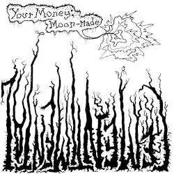 Your Money; Moon-Made by Cementimental