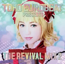TOHO EUROBEAT presents THE REVIVAL MIX 2 by A-One