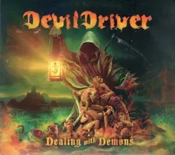 Dealing With Demons I by DevilDriver