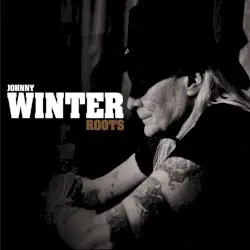 Roots by Johnny Winter