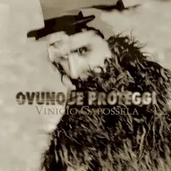 Ovunque proteggi by Vinicio Capossela