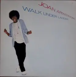 Walk Under Ladders by Joan Armatrading