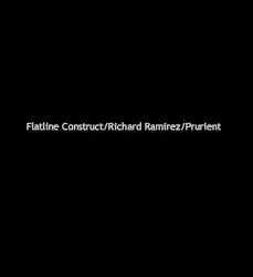 [untitled] by Flatline Construct / Richard Ramirez / Prurient