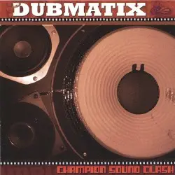 Champion Sound Clash by Dubmatix