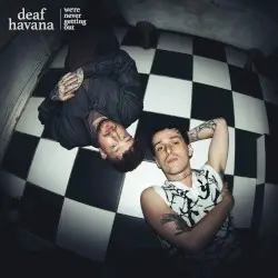 We’re Never Getting Out by Deaf Havana