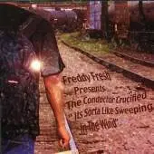 Its Sorta Like Sweeping In The Wind by Freddy Fresh & The Conductor Crucified