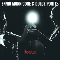 Focus by Ennio Morricone & Dulce Pontes