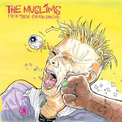 Fuck These Fuckin Fascists by The Muslims