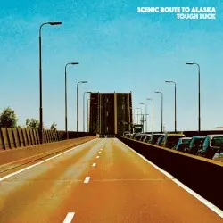 Tough Luck by Scenic Route to Alaska