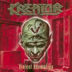 Violent Revolution by Kreator