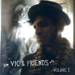 Vic & Friends, Volume I by Vic Ruggiero