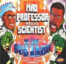 At the Dubtable by Mad Professor meets Scientist
