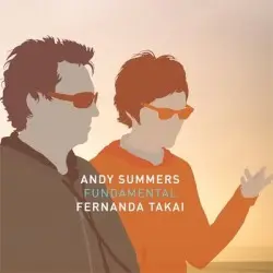 Fundamental by Andy Summers, Fernanda Takai