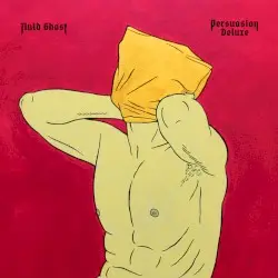 Persuasion Deluxe by Fluid Ghost
