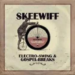 Electro-Swing & Gospel-Breaks by Skeewiff