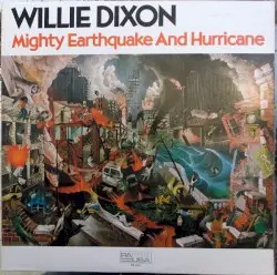 Mighty Earthquake and Hurricane by Willie Dixon