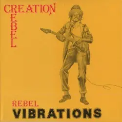 Rebel Vibrations by Creation Rebel