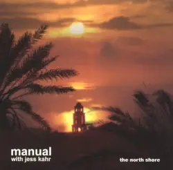 Bliss Out, Volume 20: The North Shore by Manual with Jess Kahr