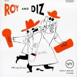 Roy and Diz by Roy Eldridge & Dizzy Gillespie