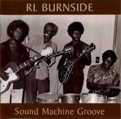 Sound Machine Groove by R.L. Burnside