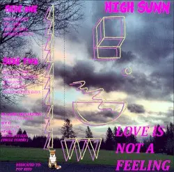 LOVE IS NOT A FEELING by High Sunn